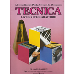 BASTIEN TECNICA LIVELLO PREPARATORIO PER PIANOFORTE