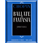 CHOPIN BALLATE E FANTASIA PER PIANOFORTE