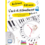 CAPRIOTTI L'ORA DI PIANOFORTE VOLUME 2 METODO PRATICO E PROGRESSIVO PER PRINCIPIANTI DAI 6 ANNI