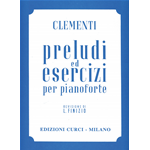 CLEMENTI PRELUDI ED ESERCIZI PER PIANOFORTE