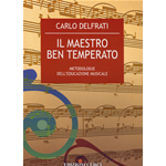 DELFRATI IL MAESTRO BEN TEMPERATO METODOLOGIE DELL'EDUCAZIONE MUSICALE