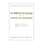 GENTILUCCI 13 PROVE D'ESAME PER LA LICENZA DI SOLFEGGIO