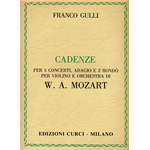 GULLI CADENZE PER 5 CONCERTI,ADAGIO E 2 RONDÒ PER VIOLINO E ORCHESTRA DI W.A.MOZART