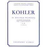 KOHLER IL PICCOLO PIANISTA , 40 RICREAZIONI PER PRINCIPIANTI OP.189