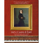 LISZT E IL SUONO DI ERARD ARTE E MUSICA NEL ROMANTICISMO PARIGINO CON 2 CD
