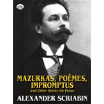 SCRIABIN MAZURKAS,POEMES,IMPROMPTUS PER PIANOFORTE