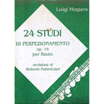 HUGUES 24 STUDI DI PERFEZIONAMENTO OP.15 PER FLAUTO