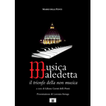 DELLI PONTI MUSICA MALEDETTA IL TRIONFO DELLA NON MUSICA