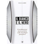 GARDI IL BIANCO E IL NERO