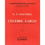 HANDEL CELEBRE LARGO PER PIANOFORTE