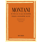 MONTANI TUTTE LE SCALE DI DOPPIE TERZE E DI DOPPIE SESTE PER  PIANOFORTE