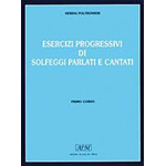 POLTRONIERI ESERCIZI PROGRESSIVI DI SOLFEGGI PARLATI E CANTATI 1 CORSO