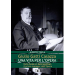 TRIOLA : GIULIO GATTI CASAZZA UNA VITA PER L'OPERA