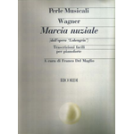 WAGNER MARCIA NUZIALE (DALL'OPERA "LOHENGRIN")  VERSIONE FACILITATA A CURA DI DEL MAGLIO PER PIANOFORTE