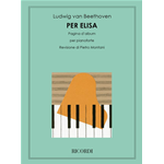 BEETHOVEN PER ELISA PER PIANOFORTE REVISIONE DI PIETRO MONTANI