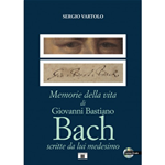 VARTOLO MEMORIE DELLA VITA DI GIOVANNI BASTIANO BACH SRITTE DA LUI MEDESIMO CON CD AUDIO