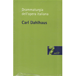 DAHLHAUS DRAMMATURGIA DELL'OPERA ITALIANA