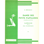 BECUCCI DANSE DES PETITS PAPILLONS (FARFALLETTE) CAPRICCIO OP.45 PER PIANOFORTE