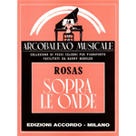 ROSAS SOPRA LE ONDE VALZER TRASCRIZIONE FACILE DI HARRY BENDLER PER PIANOFORTE