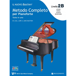 BASTIEN IL NUOVO METODO COMPLETO PER  PIANOFORTE TUTTO IN UNO LIVELLO 2 B