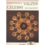 STRAUSS JOHANN VALZER CELEBRI PER PIANOFORTE