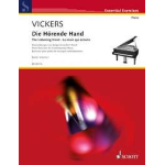 VICKERS DIE HORENDE HAND ESERCIZI DI PIANOFORTE PER LA MUSICA CONTEMPORANEA VOLUME 1