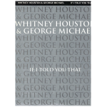 WHITNEY HOUSTON GEORGE MICHAEL  IF I TOLD YOU THAT