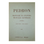 PEDRON MANUALE DI CULTURA MUSICALE GENERALE (ARMONIA) PARTE SECONDA - CORSO TEORICO - PRATICO