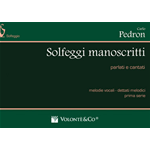 PEDRON SOLFEGGI MANOSCRITTI PARLATI E CANTATI  VOLUME 1