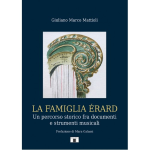 MATTIOLI LA FAMIGLIA ÉRARD UN PERCORSO STORICO FRA DOCUMENTI E STRUMENTI MUSICALI