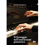 FISCHETTI IL FRASEGGIO NELL'ESECUZIONE PIANISTICA