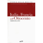 DELLA SETA ITALIA E FRANCIA NELL'OTTOCENTO STORIA DELLA MUSICA VOLUME 9 