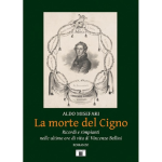 MISEFARI LA MORTE DEL CIGNO RICORDI E RIMPIANTI NELLE ULTIME ORE DI VITA DI VINCENZO BELLINI