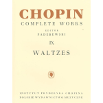 CHOPIN COMPLETE WORKS EDIZIONE PADEREWSKI IX WALTZES (VALZER) PER PIANOFORTE 