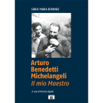 DOMINICI ARTURO BENEDETTI MICHELANGELI IL MIO MAESTRO