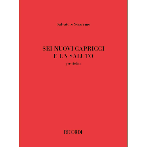 SCIARRINO SEI NUOVI CAPRICCI E UN SALUTO PER VIOLINO