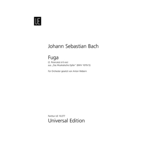 BACH WEBERN FUGA (RICERCAR A 6 VOCI) BWV 1079/5 DA OFFERTA MUSICALE PARTITURA ED. UNIVERSAL