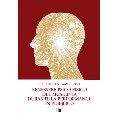 CAMILLETTI BENESSERE PSICO-FISICO DEL MUSICISTA DURANTE LA PERFORMANCE IN PUBBLICO