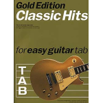 AUTORI VARI CLASSIC HITS FOR EASY GUITAR TAB (GRANDI SUCCESSI PER CHITARRA CON TABLATURA)