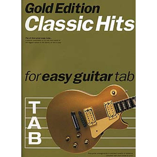 AUTORI VARI CLASSIC HITS FOR EASY GUITAR TAB (GRANDI SUCCESSI PER CHITARRA CON TABLATURA)
