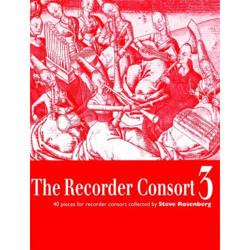 ROSENBERG THE RECORDER CONSORT 3 40 BRANI PER ENSEMBLE DI FLAUTO DOLCE