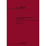 VERDI LA CANZONE  DEL SALICE PER SOPRANO DALL'OPERA OTELLO PER CANTO E PIANOFORTE 