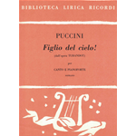 PUCCINI FIGLIO DEL CIELO! DALL'OPERA TURANDOT PER CANTO E PIANOFORTE 