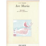 TOSTI AVE MARIA PER CANTO E PIANOFORTE (SOPRANO - TENORE)