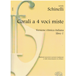 SCHINELLI CORALI A 4 VOCI MISTE VOLUME 1