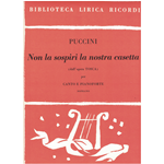 PUCCINI NON LA SOSPIRI LA NOSTRA CASETTA PER SOPRANO DALL'OPERA TOSCA