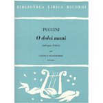 PUCCINI O DOLCI MANI PER TENORE DALL'OPERA TOSCA PER CANTO E PIANOFORTE