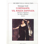 VERDI CORTIGIANI VIL RAZZA DANNATA DALL'OPERA IL RIGOLETTO PER CANTO E PIANOFORTE (BARITONO)