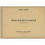 SATIE TROIS POEMES D'AMOUR POUR PIANO ET CHANT