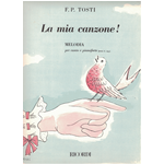 TOSTI LA MIA CANZONE PER SOPRANO O TENORE